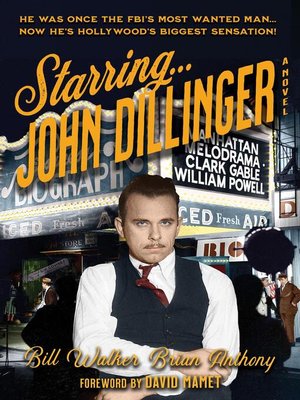 cover image of Starring... John Dillinger